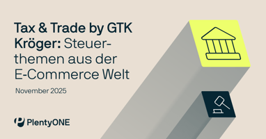 Tax & Trade by GTK Kröger: Steuer-themen aus der E‑Commerce Welt